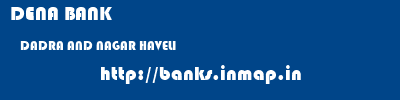 DENA BANK  DADRA AND NAGAR HAVELI     banks information 